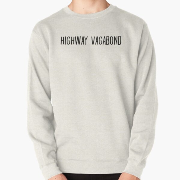 Highway Vagabond Gift For Country Music Lyrics Pullover Sweatshirt RB0307 product Offical vagabond Merch